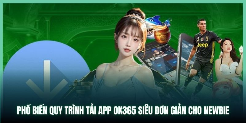 Cách tải app OK365 hiệu quả