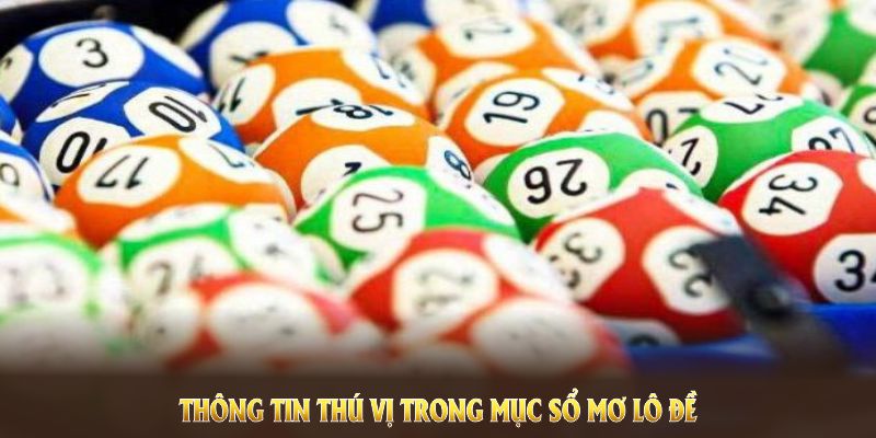 Một số thông tin thú vị trong mục sổ mơ lô đề OK365